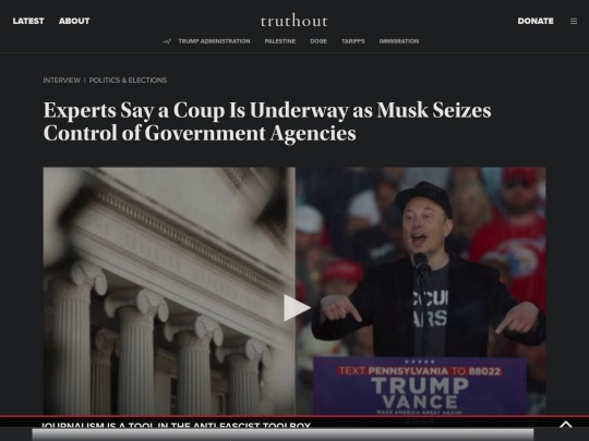 Websites/EM/Experts Say a Coup Is Underway as Musk Seizes Control of Government Agencies ｜ Truthout (2_11_2025 4：51：23 AM) screenshot