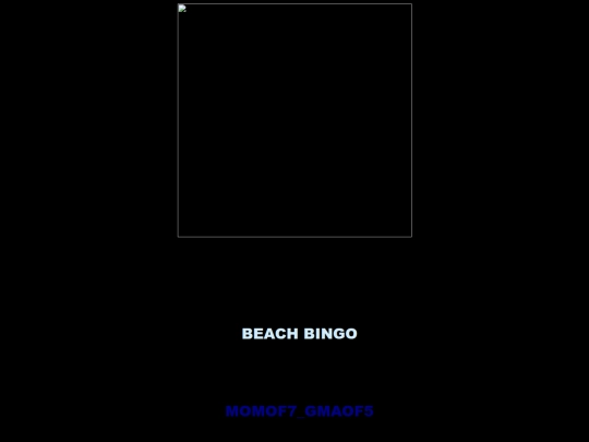 2025 Events/BeachBlanketBingo/MOMOF7_GMAOF5 screenshot