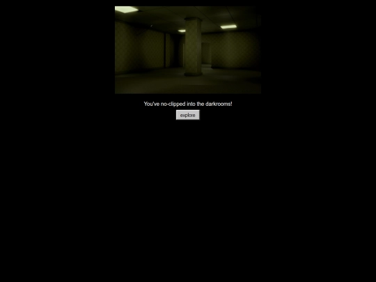 programs/the-backrooms/level0000-threshold/The-Darkrooms/NOCLIPPED screenshot